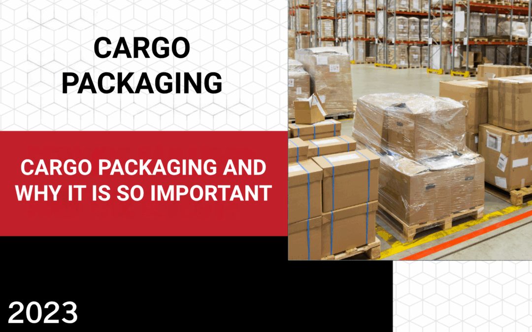 Why Cargo Packaging Matters