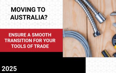 Moving to Australia? Ensure a Smooth Transition for Your Tools of Trade
