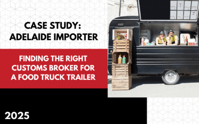 Case Study: How an Adelaide Importer Found the Right Customs Broker for His Food Trailer