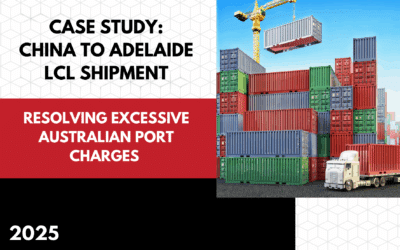 Case Study: Resolving Excessive Australian Port Charges – China to Adelaide (LCL Shipment)